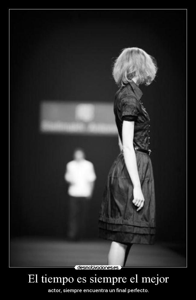 carteles tiempo pasado comprendo porque estamos mismo camino vamos hacia mismo lugar desmotivaciones