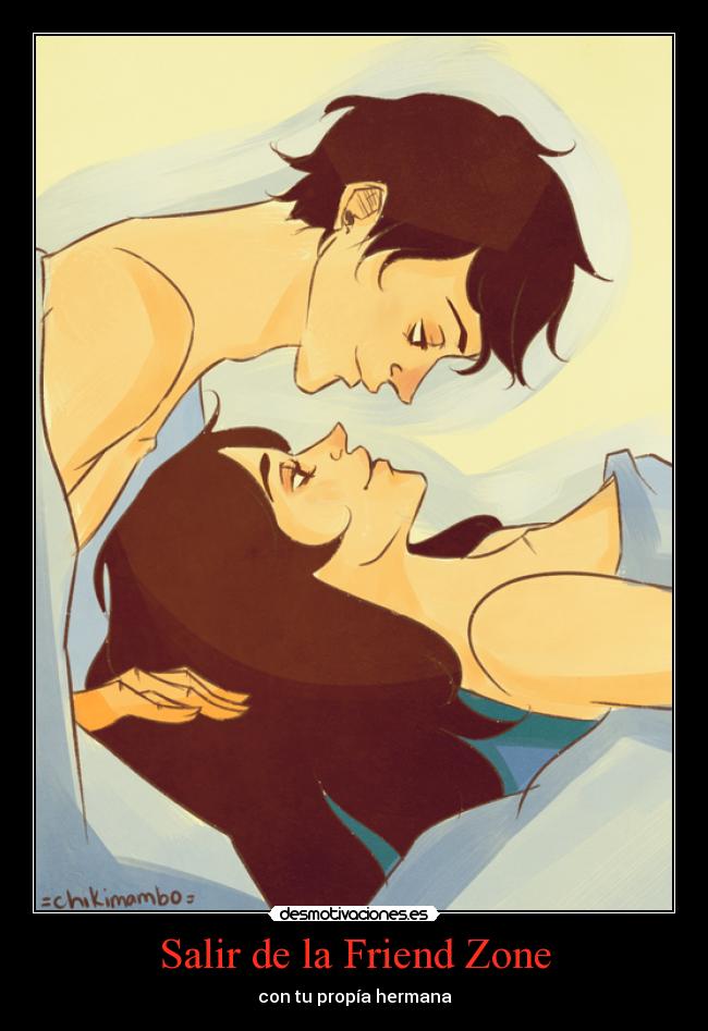 Salir de la Friend Zone - con tu propía hermana