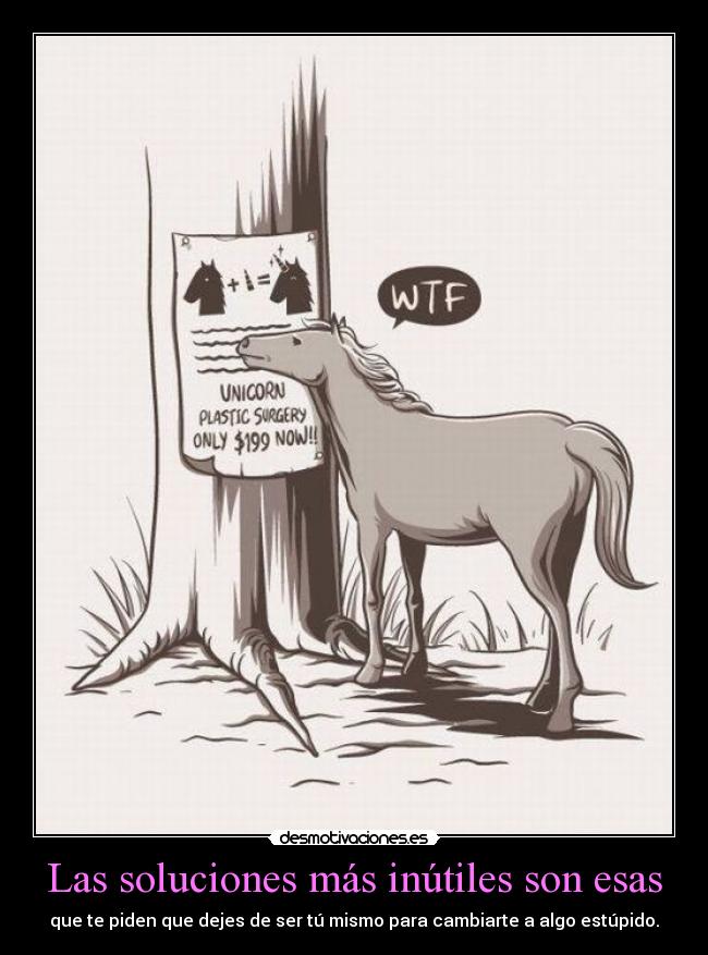 carteles vida unicornio que era unicornio era caballo desmotivaciones