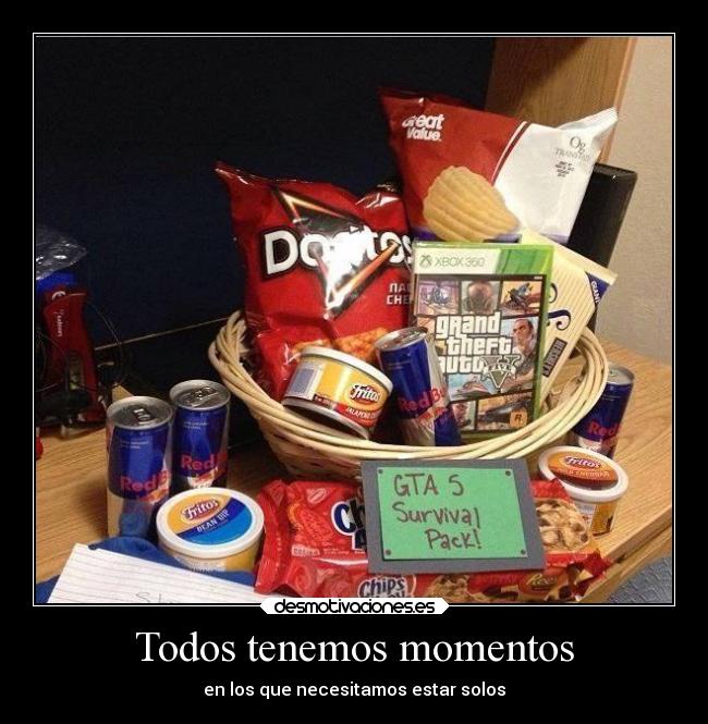 Todos tenemos momentos - 