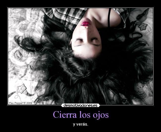 Cierra los ojos -