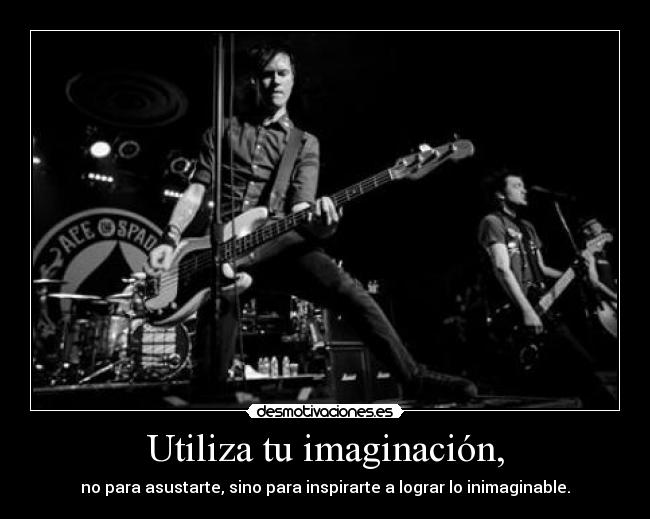 Utiliza tu imaginación, - 