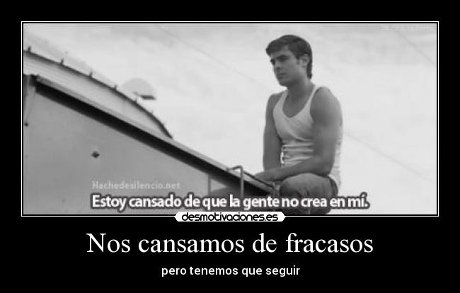 Nos cansamos de fracasos - 