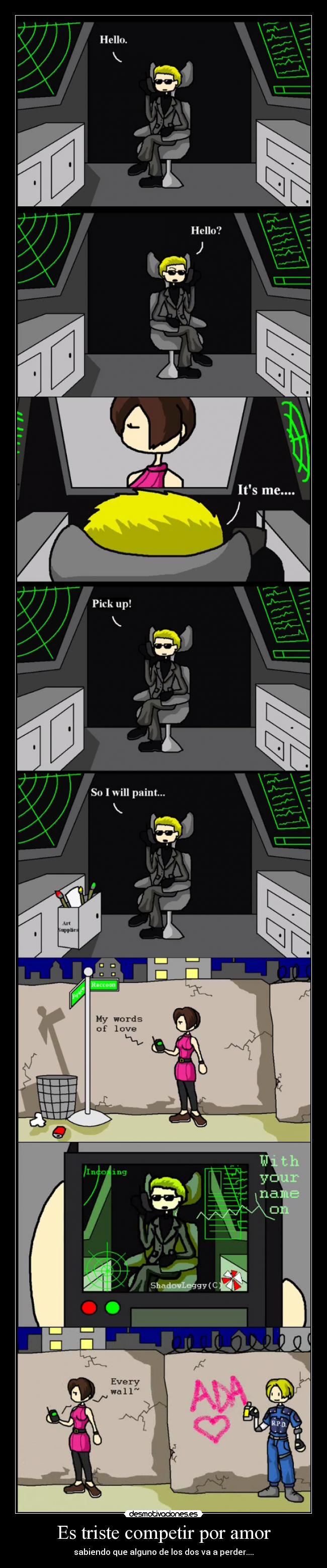 Es triste competir por amor - sabiendo que alguno de los dos va a perder....