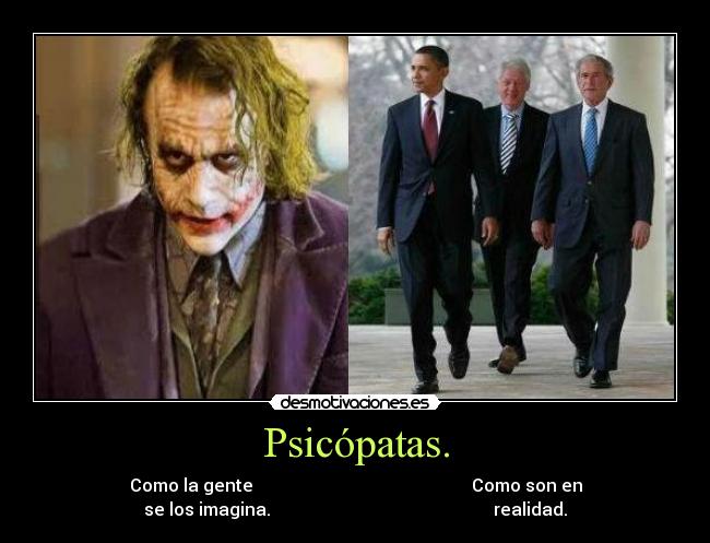 Psicópatas. -