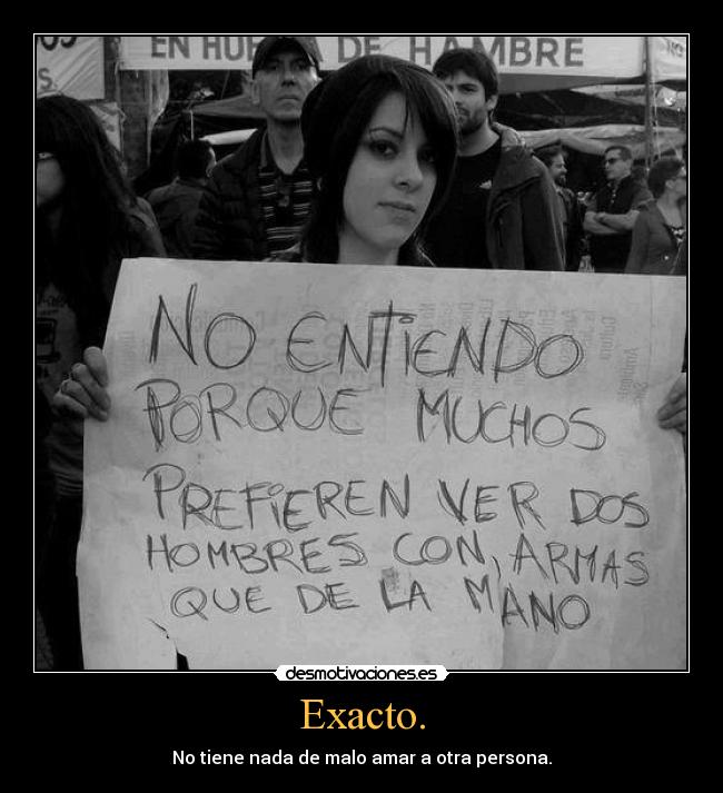 Exacto. -
