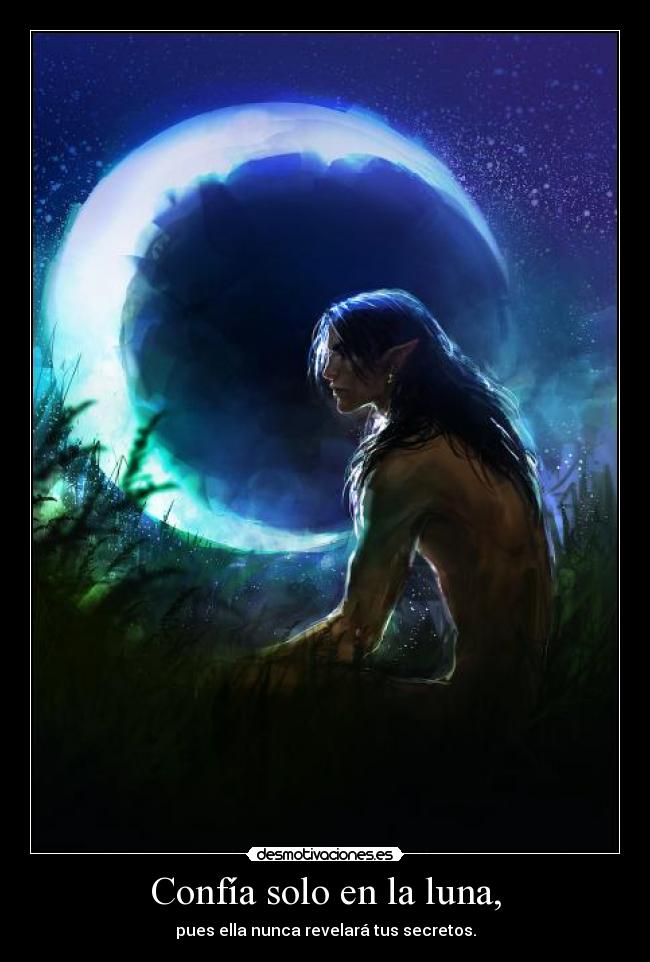 Confía solo en la luna, - 