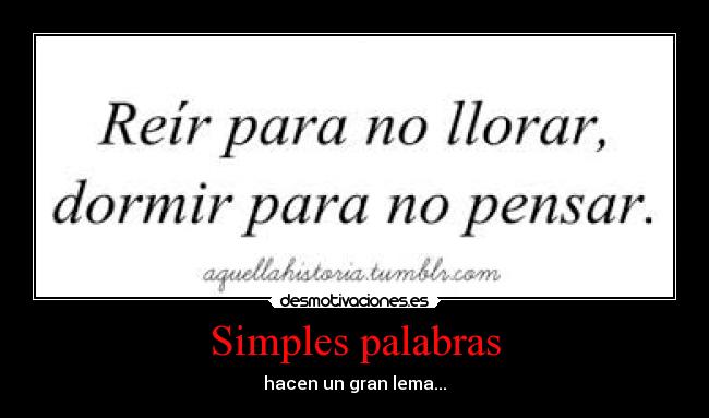 Simples palabras - hacen un gran lema...