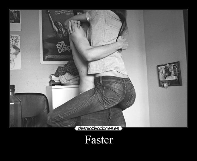 Faster - 