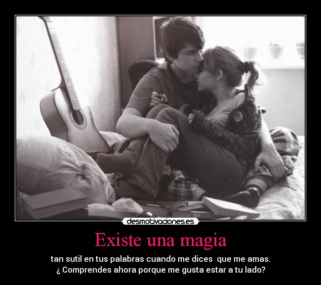 Existe una magia -