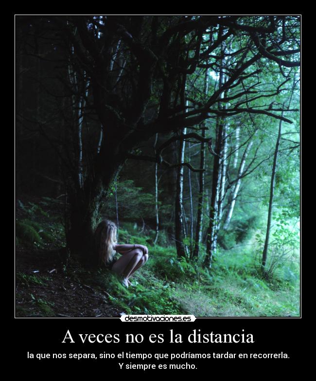 A veces no es la distancia -