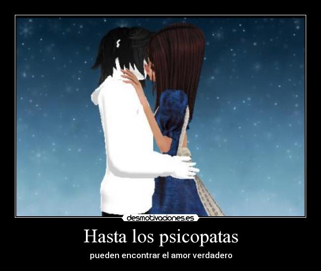 Hasta los psicopatas - 