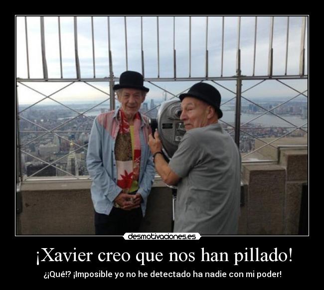 ¡Xavier creo que nos han pillado! - 