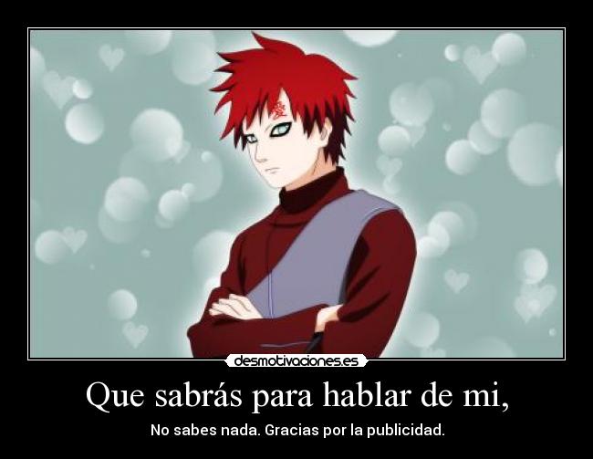 Que sabrás para hablar de mi, - 