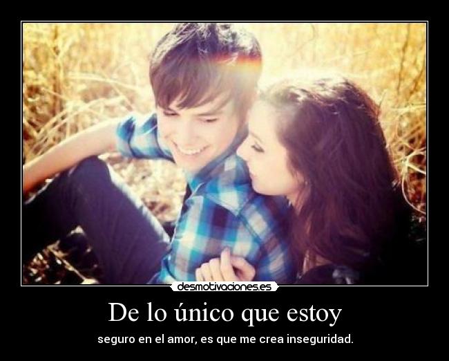 De lo único que estoy -
