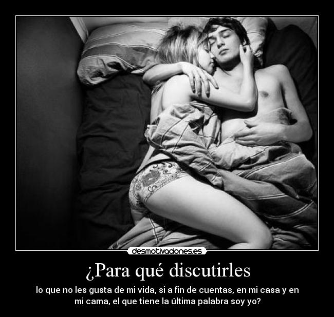 ¿Para qué discutirles - 