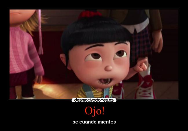 Ojo! - se cuando mientes