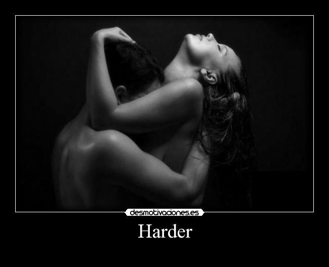 Harder - 