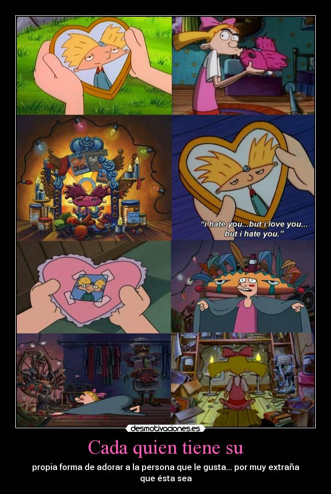 Cada quien tiene su -