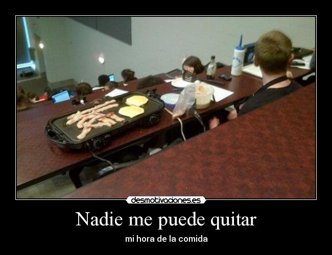 Nadie me puede quitar - mi hora de la comida