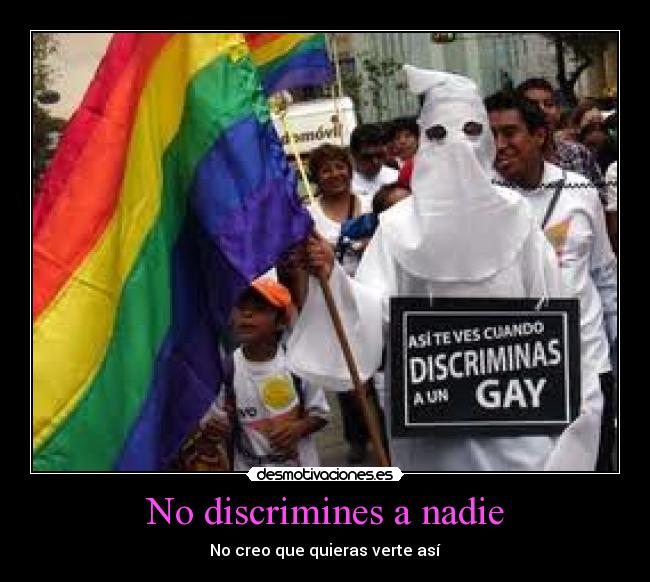 No discrimines a nadie - 