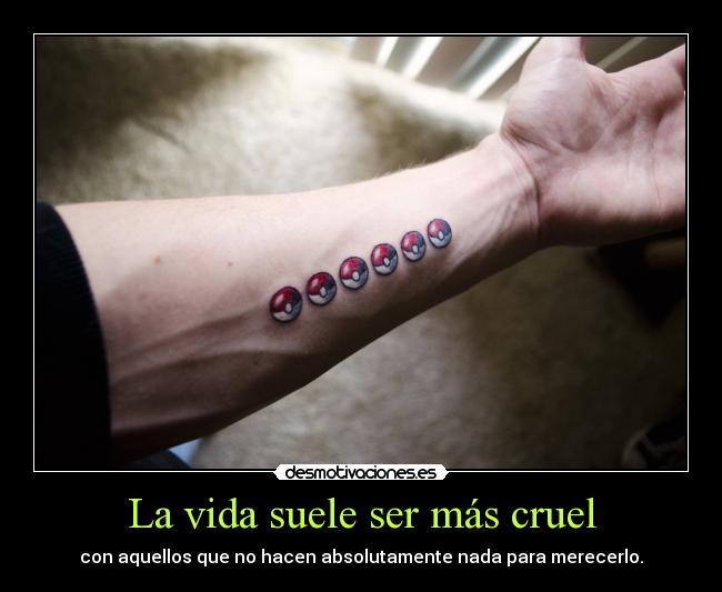 La vida suele ser más cruel -