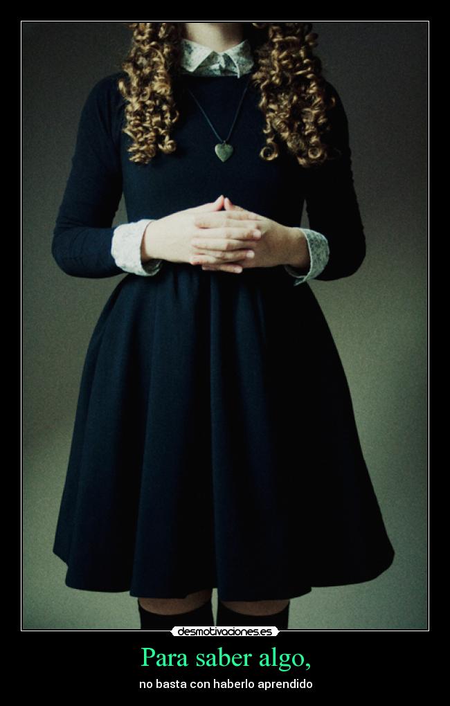 Para saber algo, -