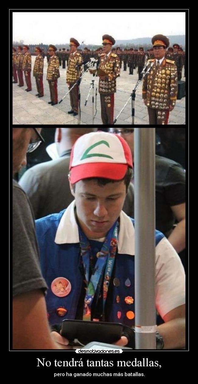 No tendrá tantas medallas, - pero ha ganado muchas más batallas.