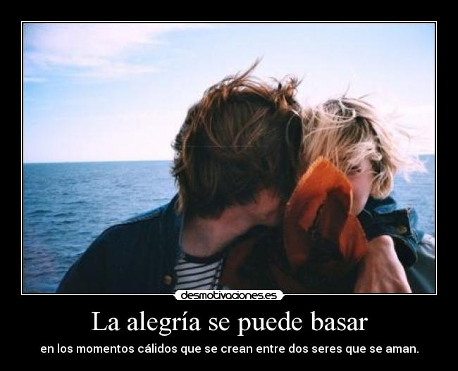 carteles alegria gatitosfelices as503 icaritas alegria poder basar momentos calidos crear seres amor iloveyou desmotivaciones