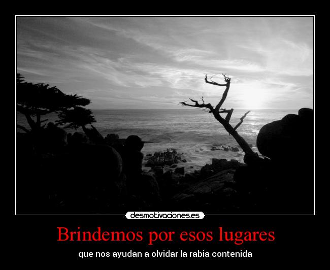 Brindemos por esos lugares -