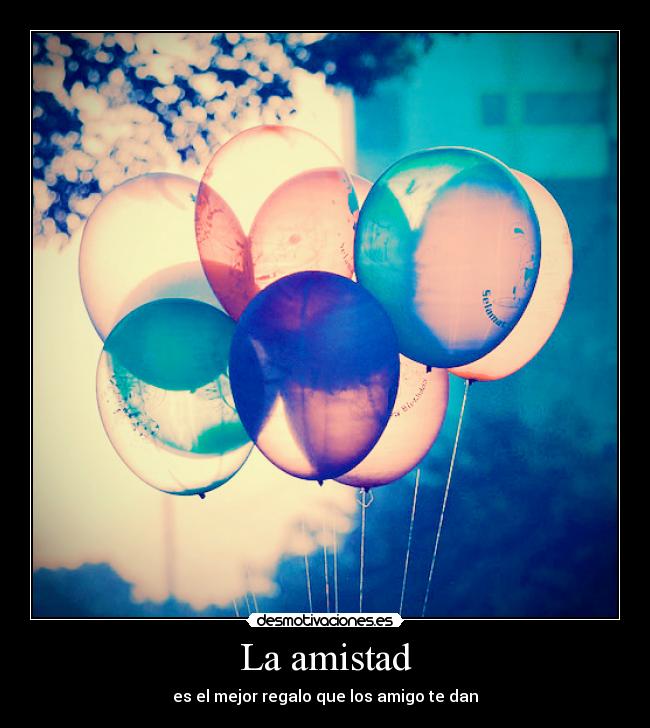 La amistad -