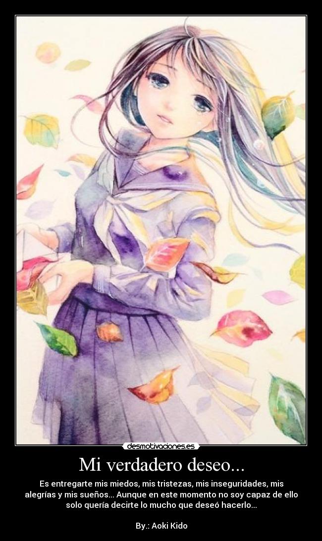 Mi verdadero deseo... -