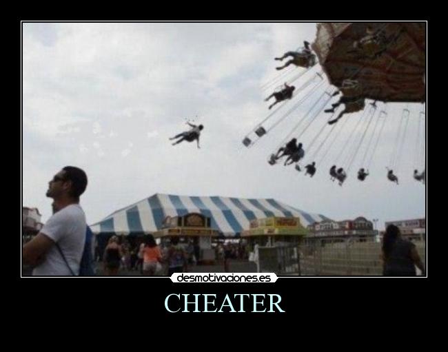 CHEATER - 