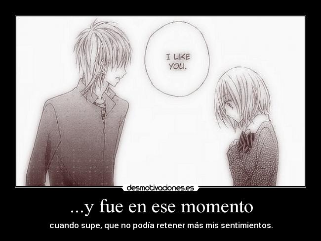 ...y fue en ese momento - 