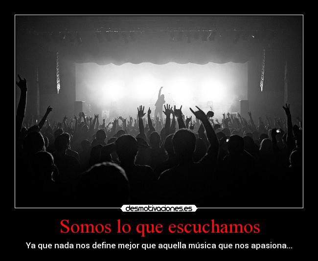 Somos lo que escuchamos - 