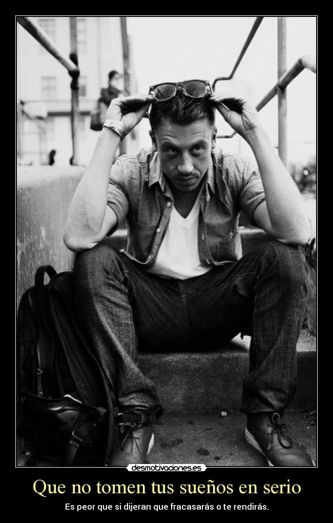 Que no tomen tus sueños en serio -