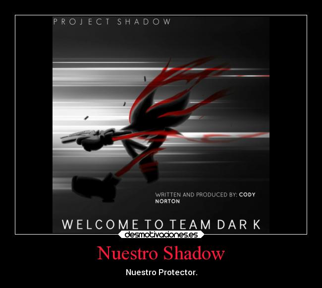 Nuestro Shadow -