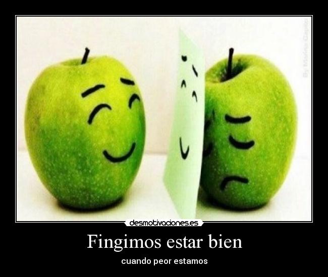 Fingimos estar bien -