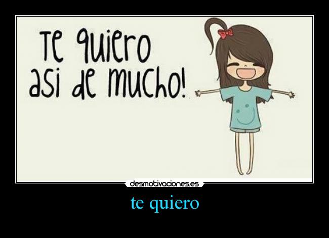 te quiero - 