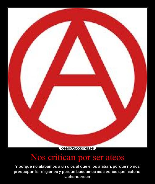 Nos critican por ser ateos -