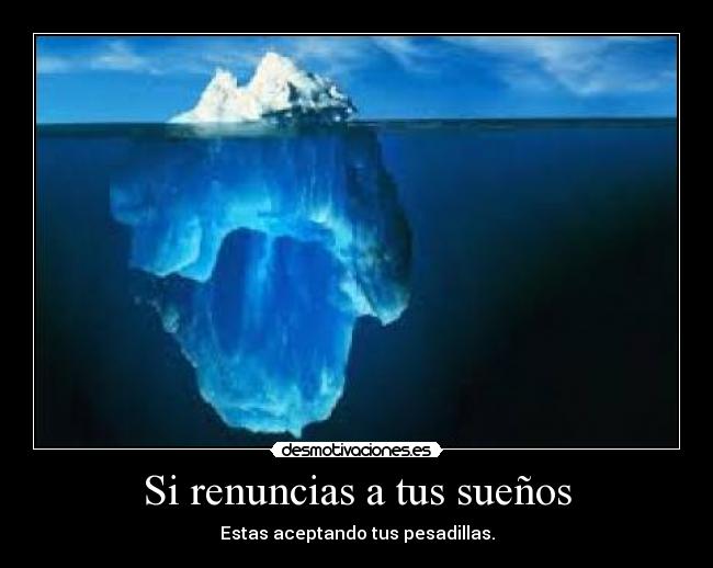 Si renuncias a tus sueños - 