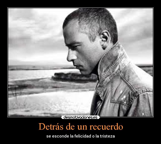 Detrás de un recuerdo - se esconde la felicidad o la tristeza