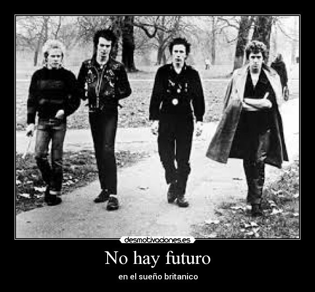 No hay futuro - en el sueño britanico