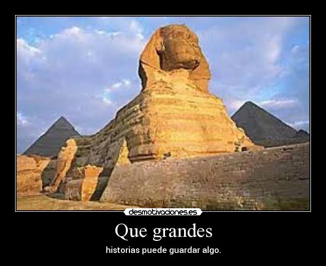 Que grandes - historias puede guardar algo.