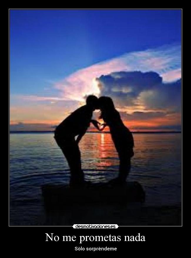 No me prometas nada -