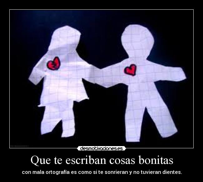 Que te escriban cosas bonitas -