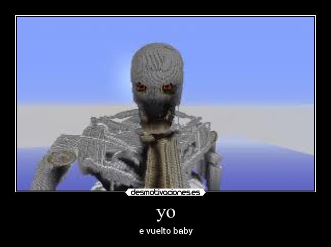 yo - e vuelto baby