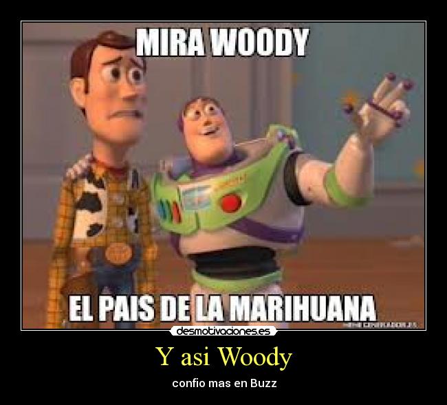 Y asi Woody - confio mas en Buzz