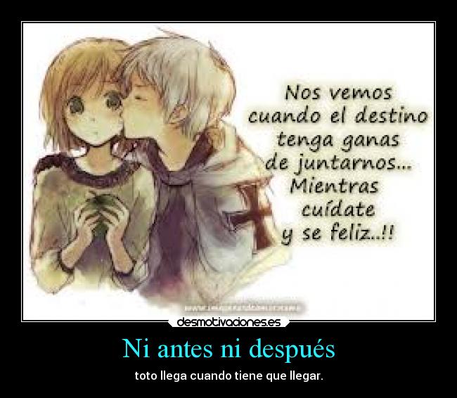 Ni antes ni después -
