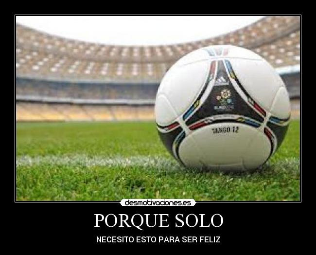 PORQUE SOLO - NECESITO ESTO PARA SER FELIZ